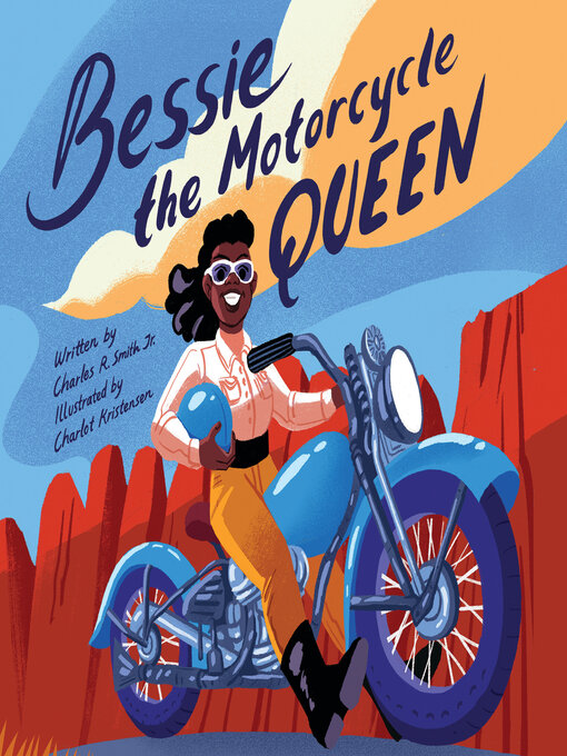 Title details for Bessie the Motorcycle Queen by Charles R. Smith Jr. - Available
